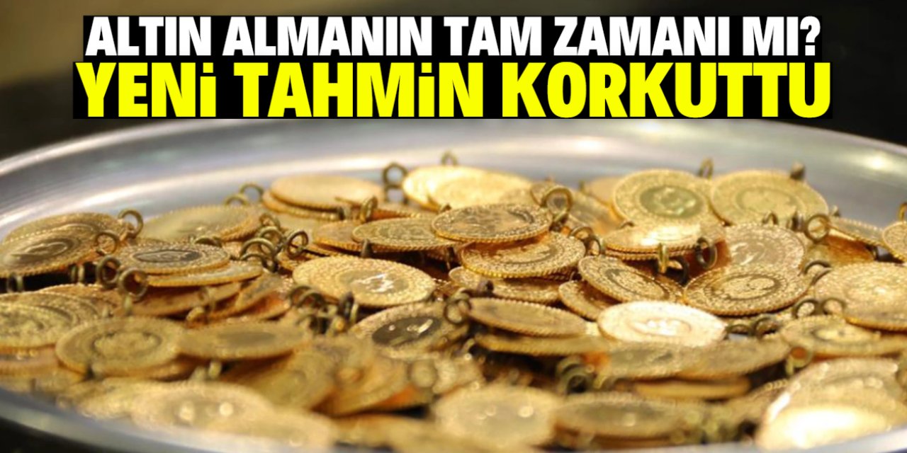 Altın almanın tam zamanı mı? Son tahmin korkuttu