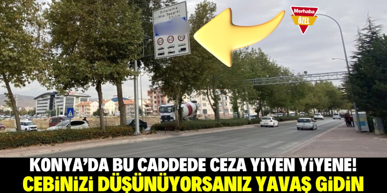 Konya'da bu caddeyi kullananlar dikkat! 794 metrelik yolda ceza yiyebilirsiniz