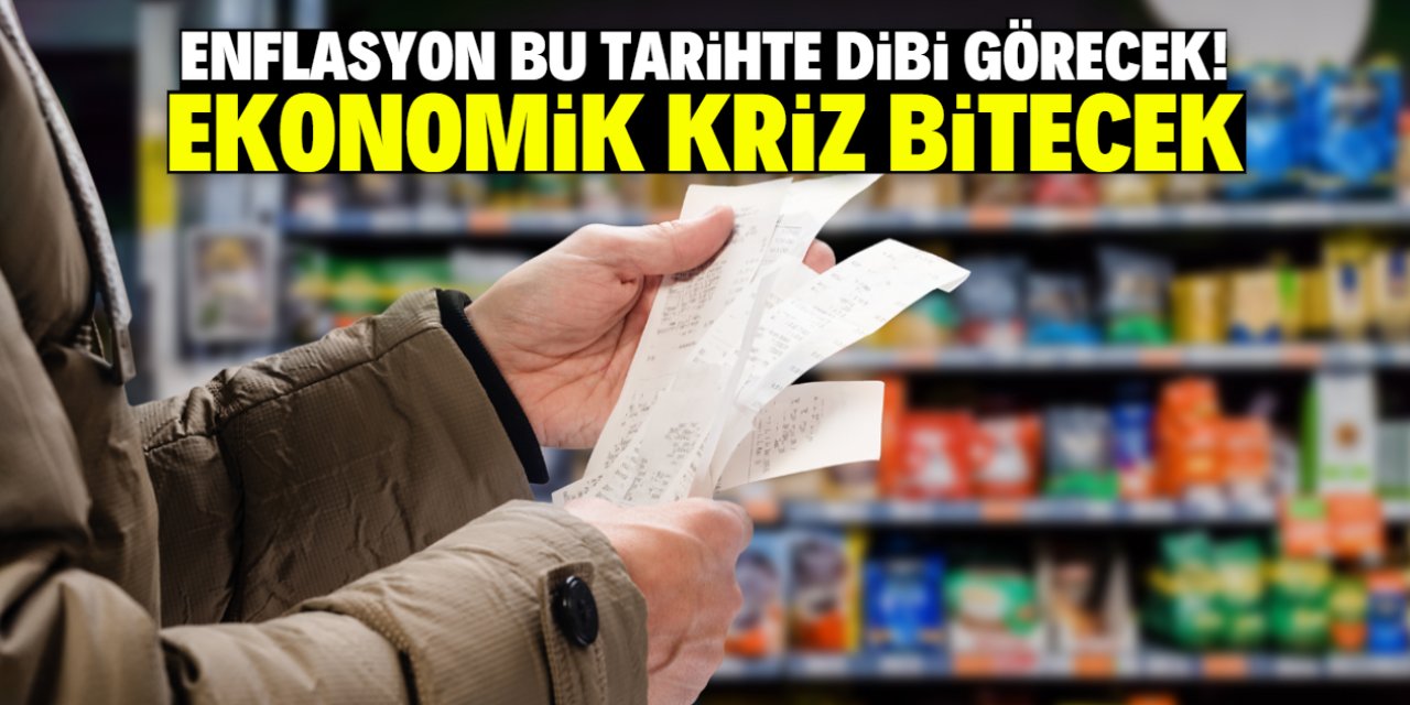 Enflasyon bu tarihte dibi görecek! Ekonomik kriz bitecek