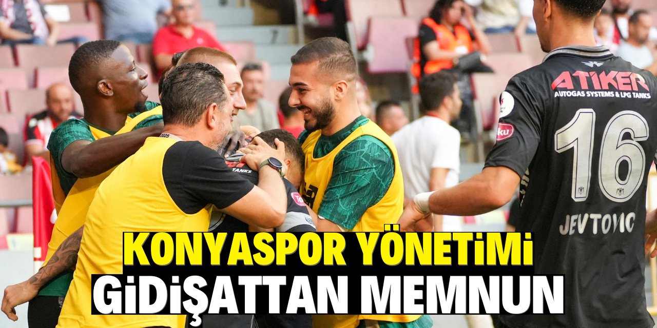 Konyaspor yönetimi  gidişattan memnun