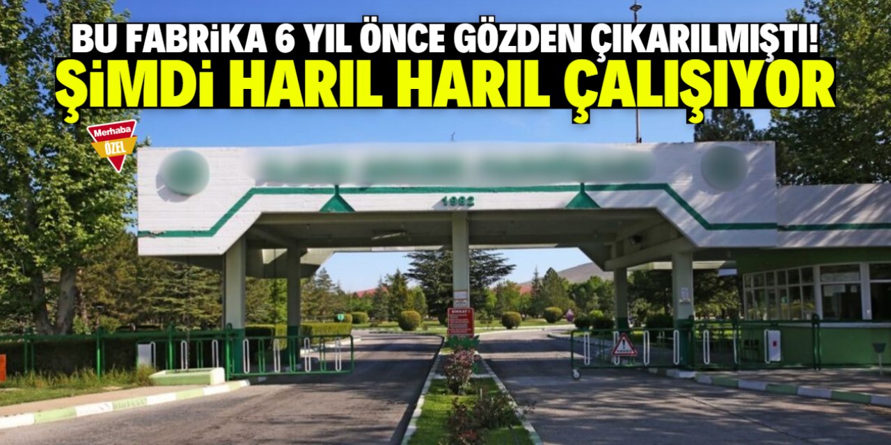 Konya'da bu fabrika özelleştirilmek istenmişti! Son hali herkesi şaşırttı