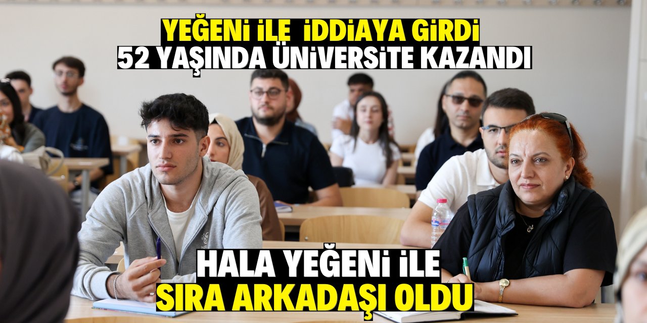 Yeğeni ile iddiaya girdi  52 yaşında üniversite kazandı! Hala yeğeni ile sıra arkadaşı oldu