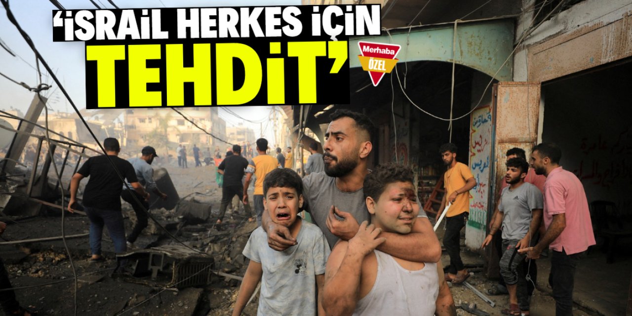 'İsrail herkes için tehdit'