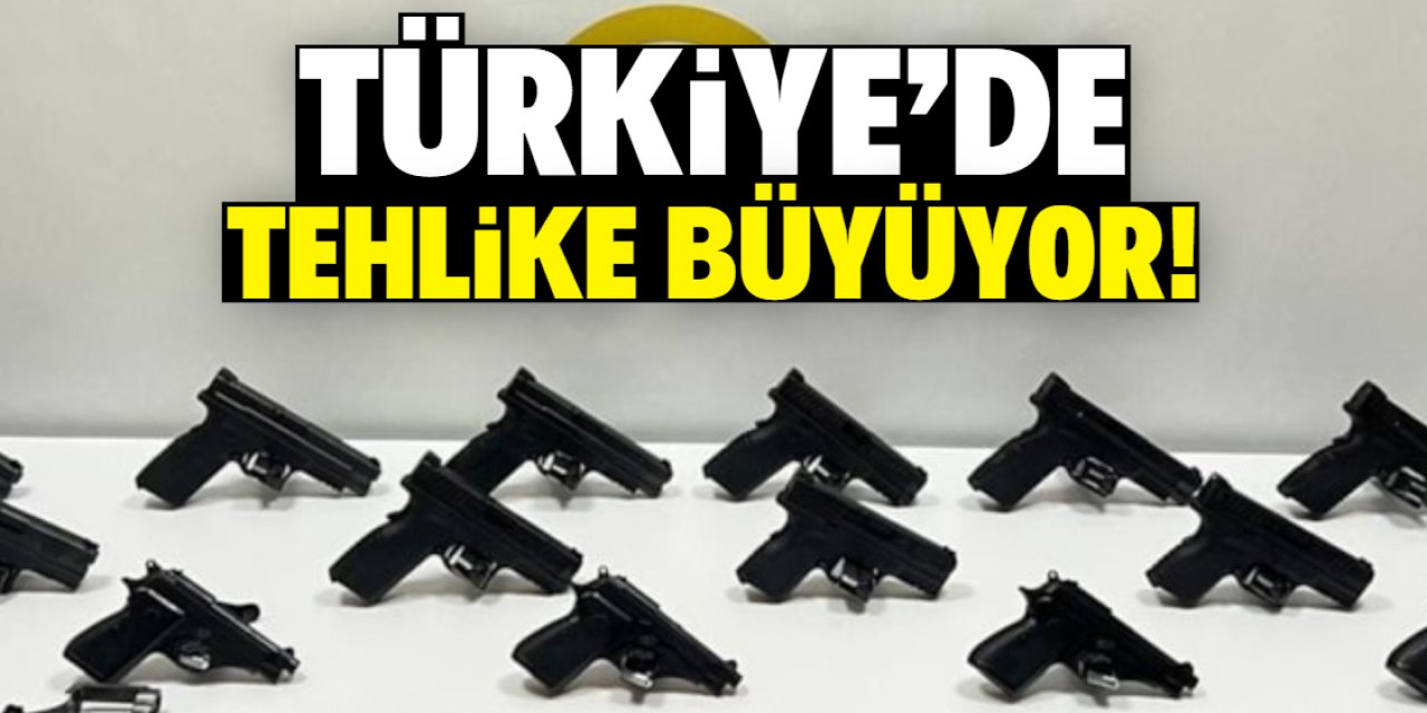 Türkiye'de tehlike büyüyor! 70 bin tane ele geçirildi