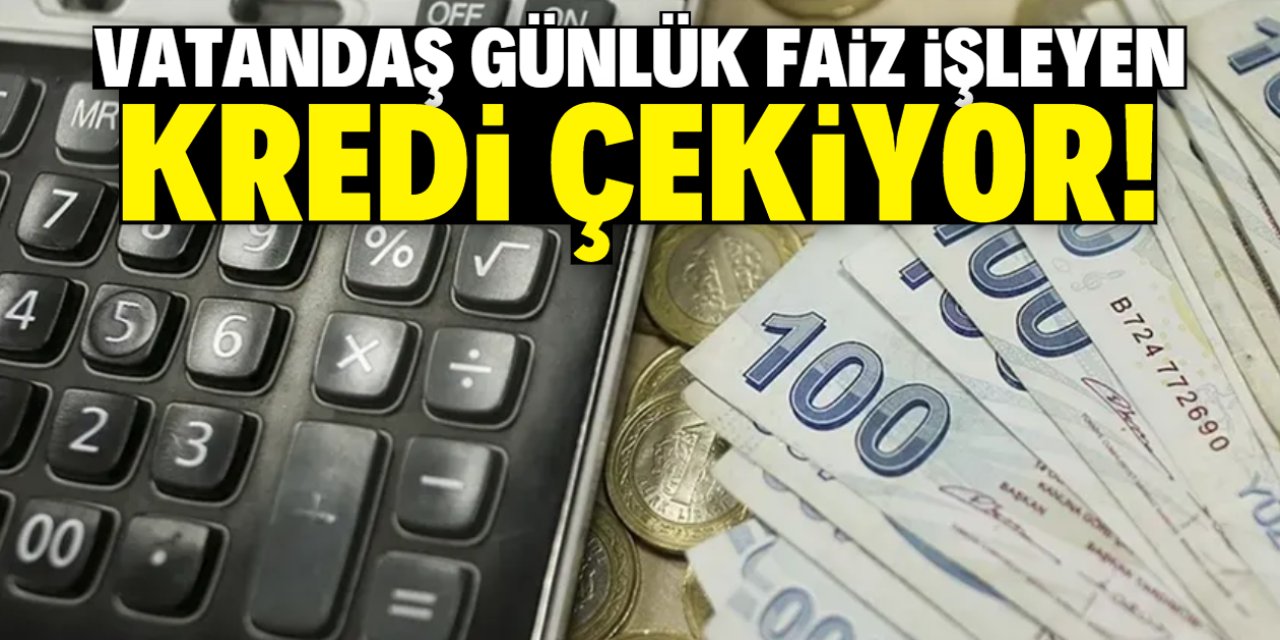 Vatandaş günlük faiz işleyen krediye başvuruyor! Birçok kişi borcunu ödeyemiyor