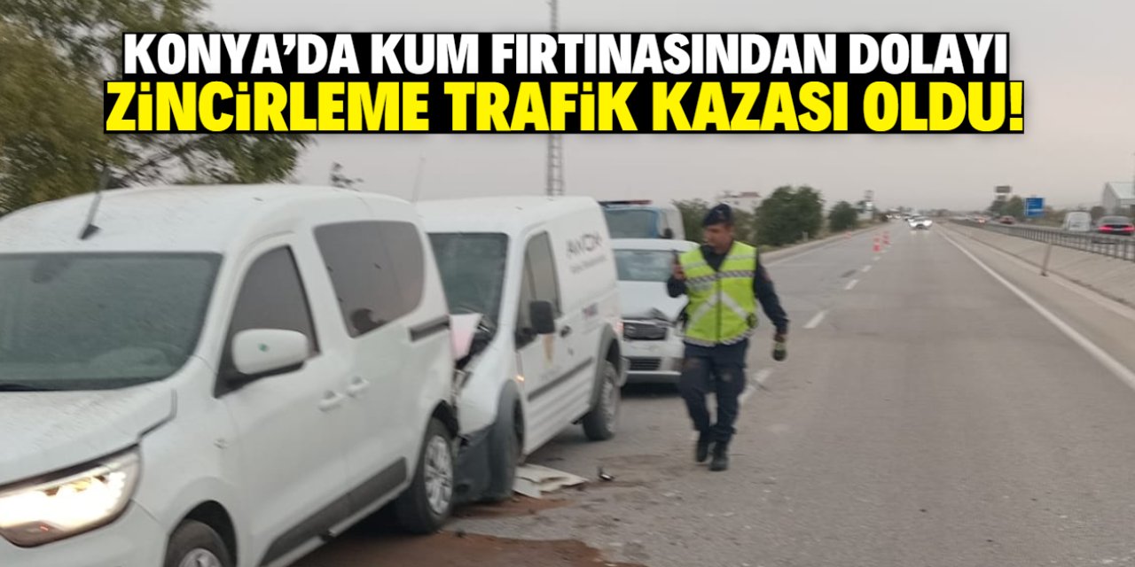 Konya'da kum fırtınasından dolayı olan zincirleme kazada 6 kişi yaralandı