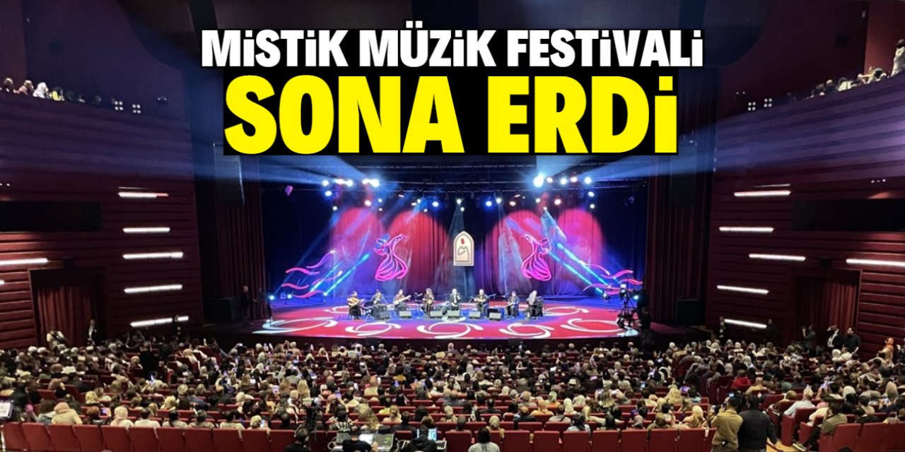 21. Uluslararası Konya Mistik Müzik Festivali sona erdi