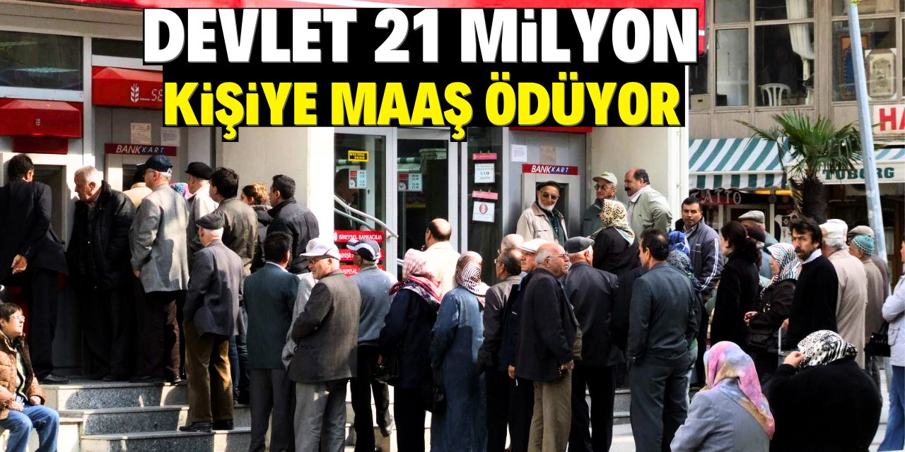 Devletin maaş yükü artıyor! Yaklaşık 22 milyon kişiye ödeme yapılıyor