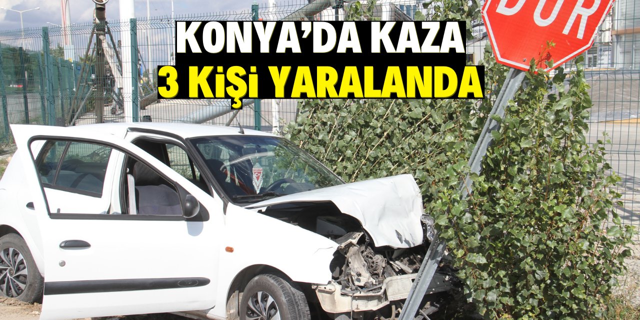 Konya'da kaza 3 kişi yaralandı