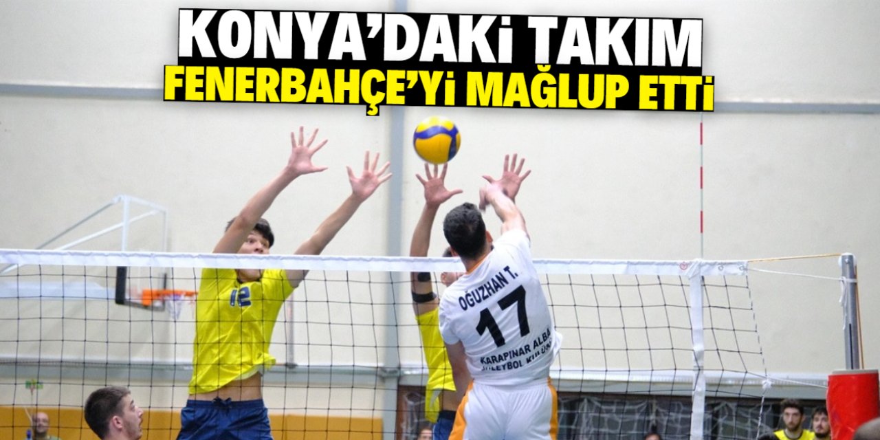 Konya'daki takım Fenerbahçe'yi 3-1 mağlup etti