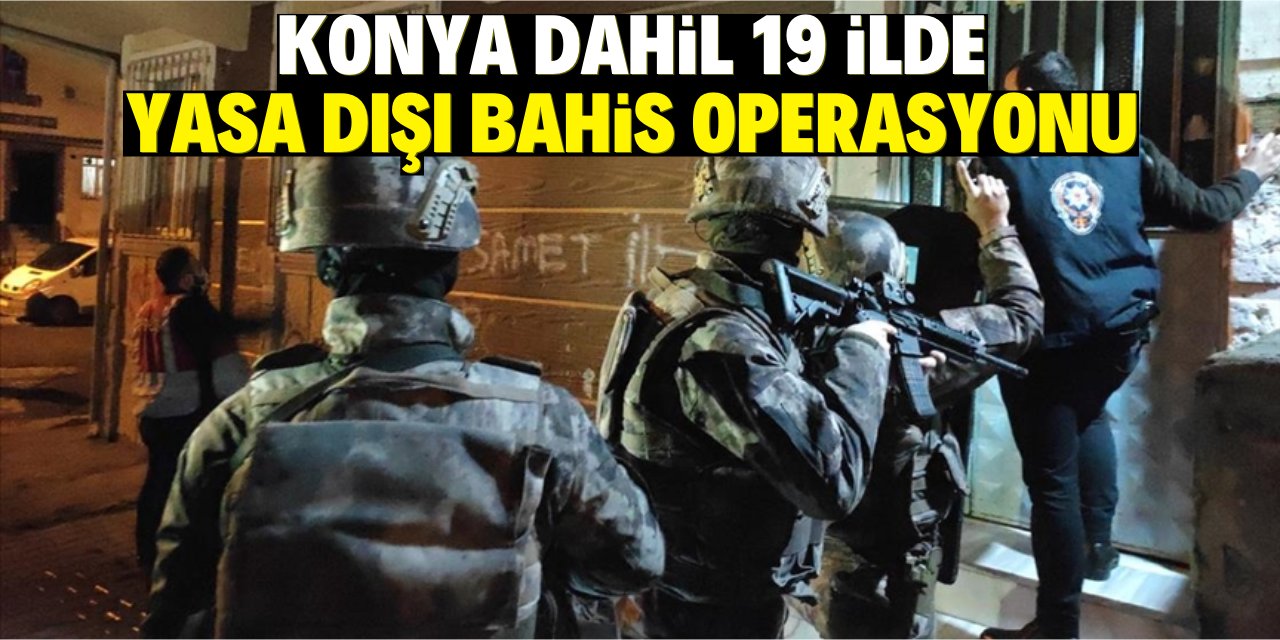 Yasadışı bahis operasyonlarında  115 şüpheli yakalandı