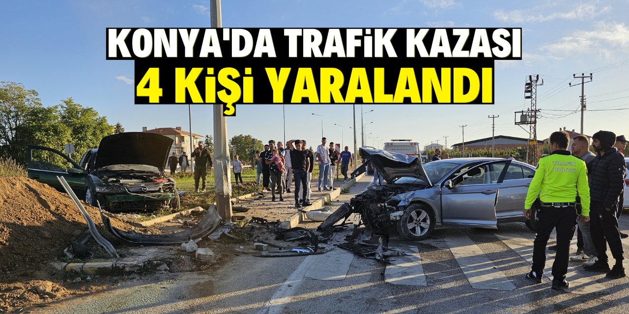 Konya'da trafik kazasında 4 kişi yaralandı