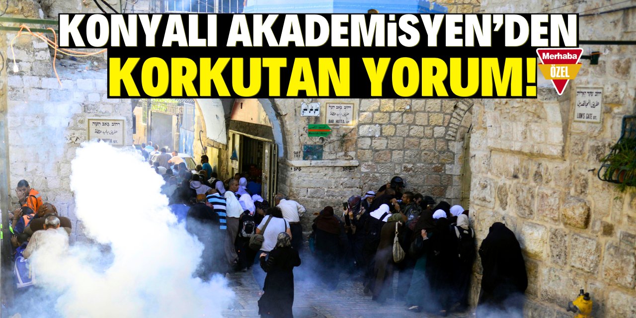 Konyalı Akademisyenden korkutan İsrail Türkiye yorumu