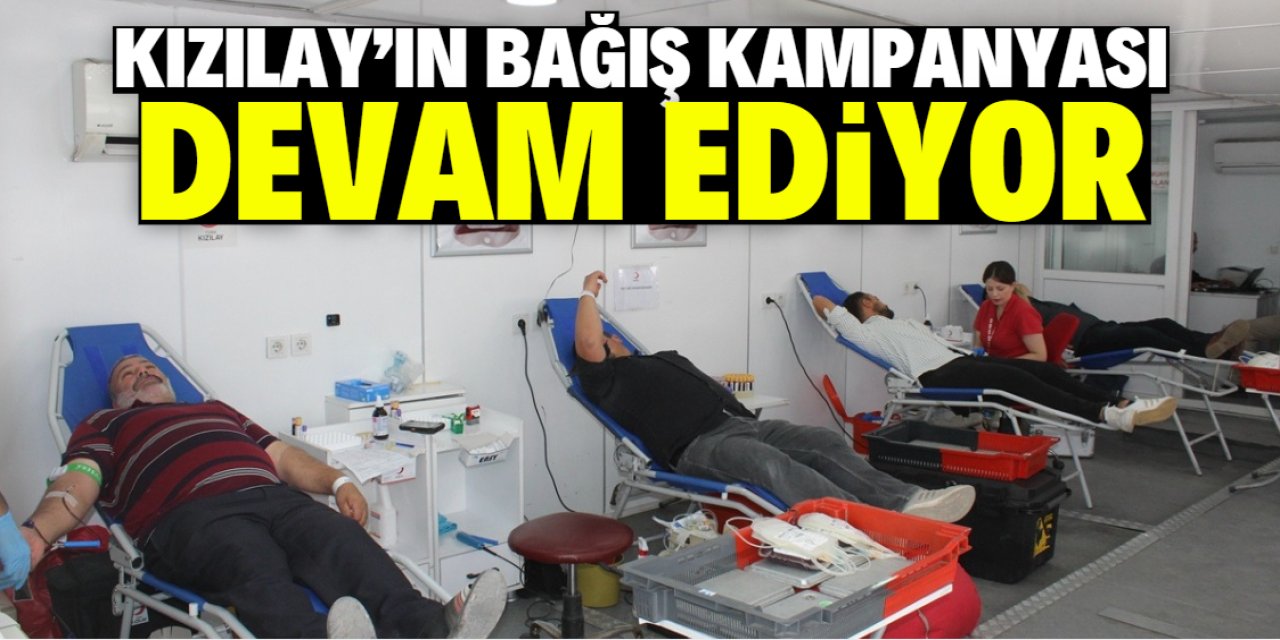 Kızılay'ın kan bağışı kampanyası devam ediyor