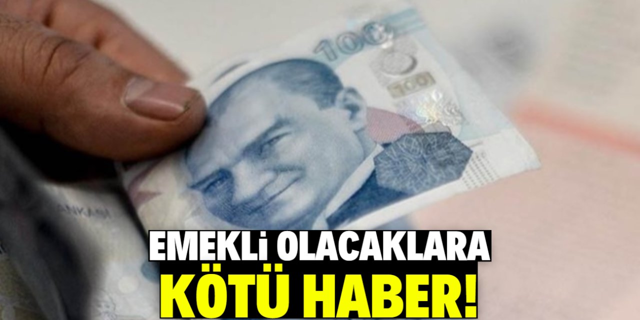 Emekli olacaklara kötü haber! Düşük maaş alacaksınız