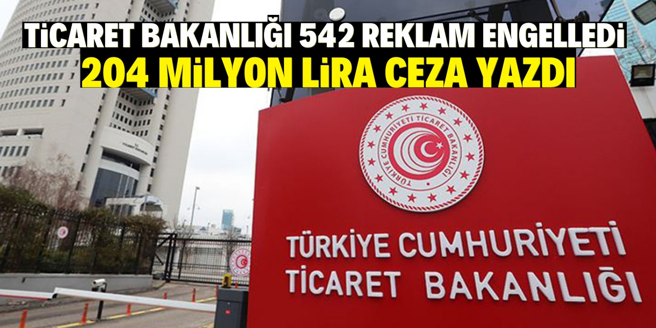 Ticaret bakanlığı 204 milyon lira ceza kesti