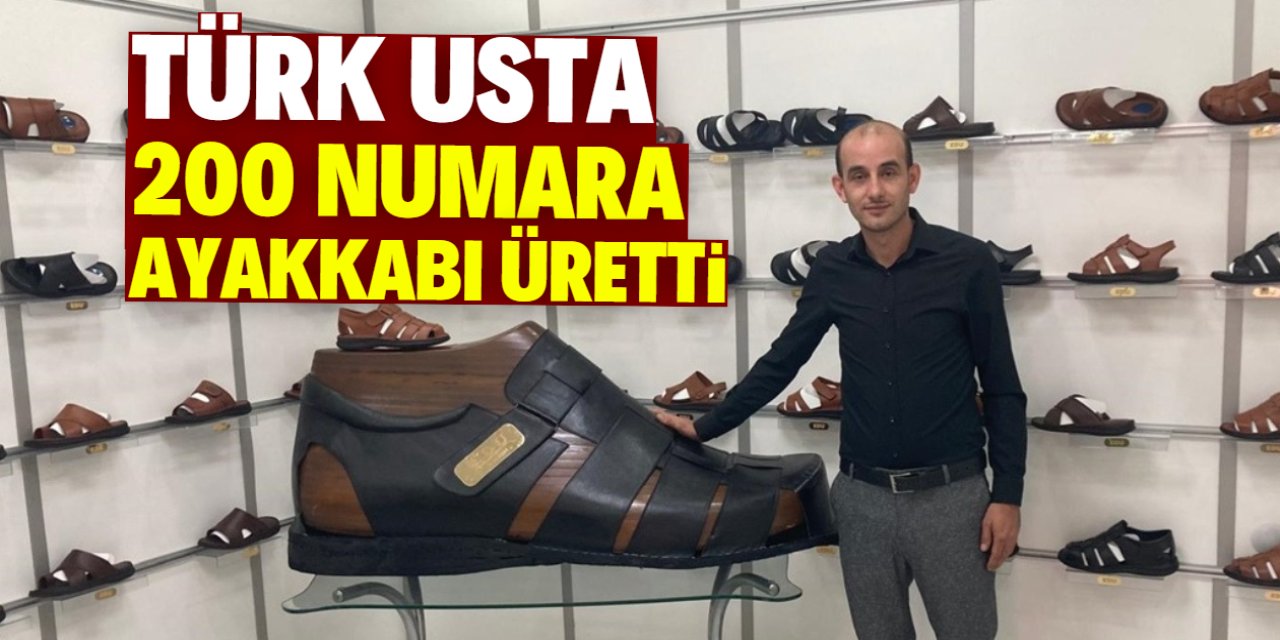 Türk usta bunu başardı! 200 numara ayakkabı üretti