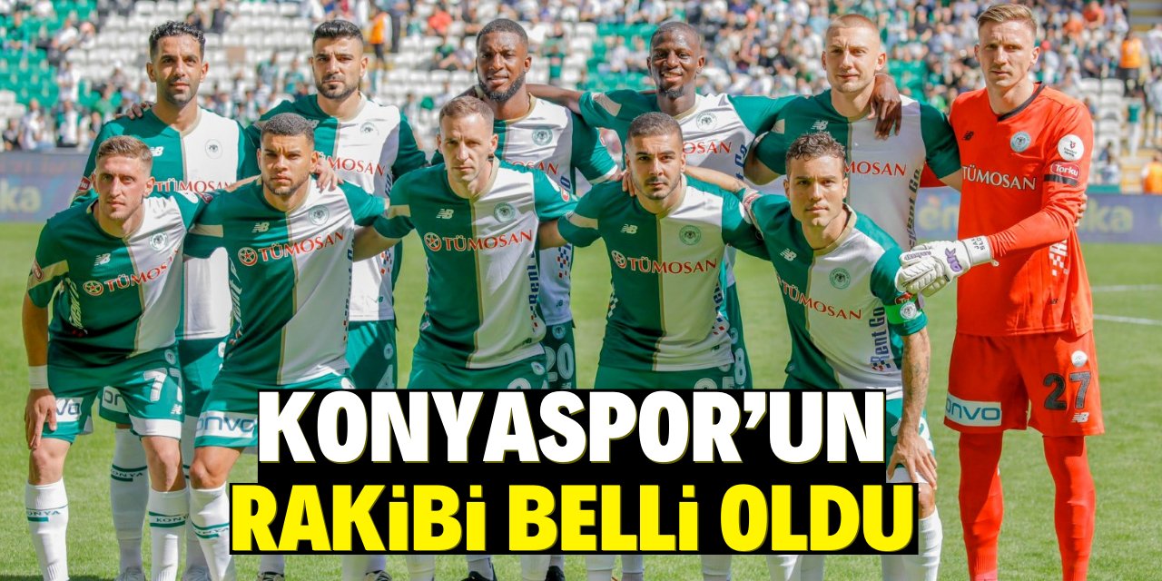 Konyaspor’un kupada rakibi belli oldu