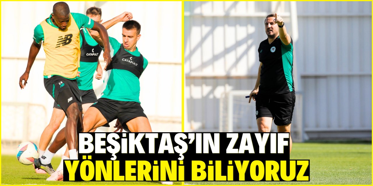 Beşiktaş’ın zayıf  yönlerini biliyoruz