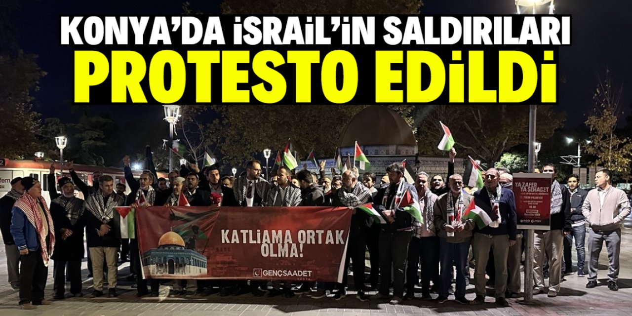 Konya'da İsrail'in saldırıları protesto edildi