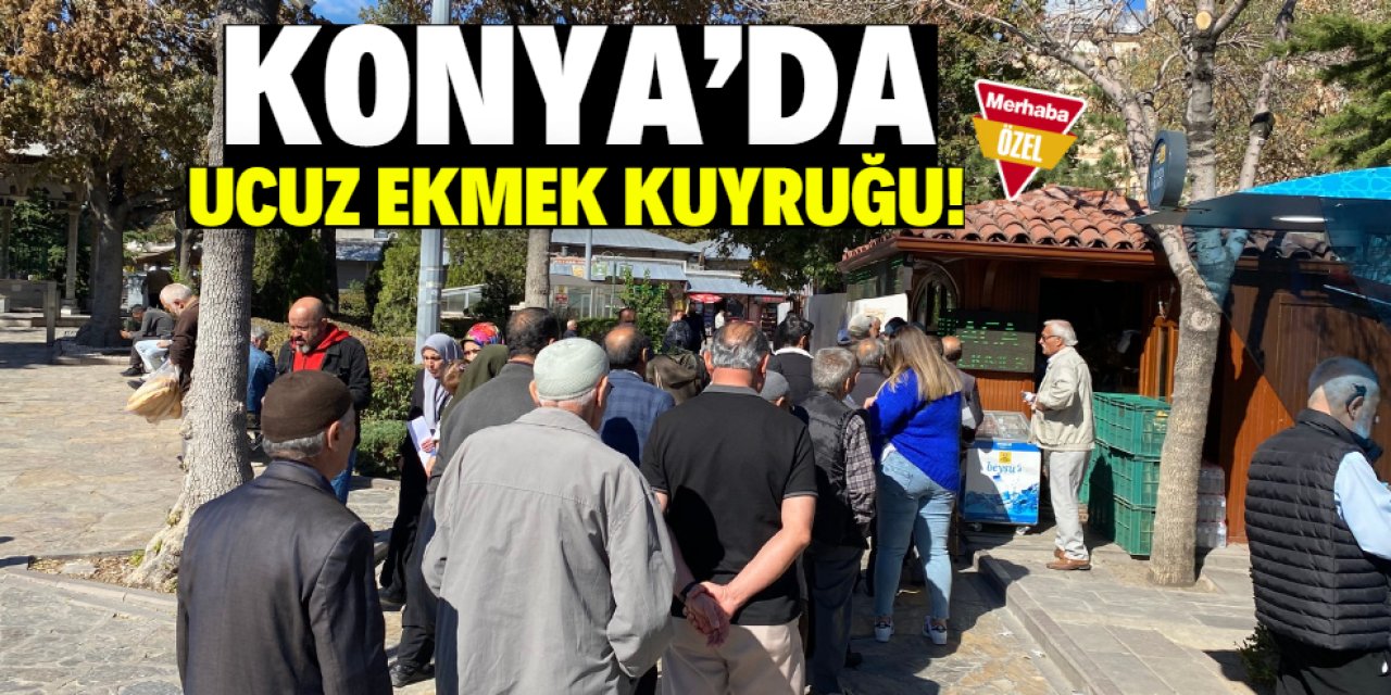 Konya'da ucuz ekmek kuyruğu!  En çok emekliler bekliyor