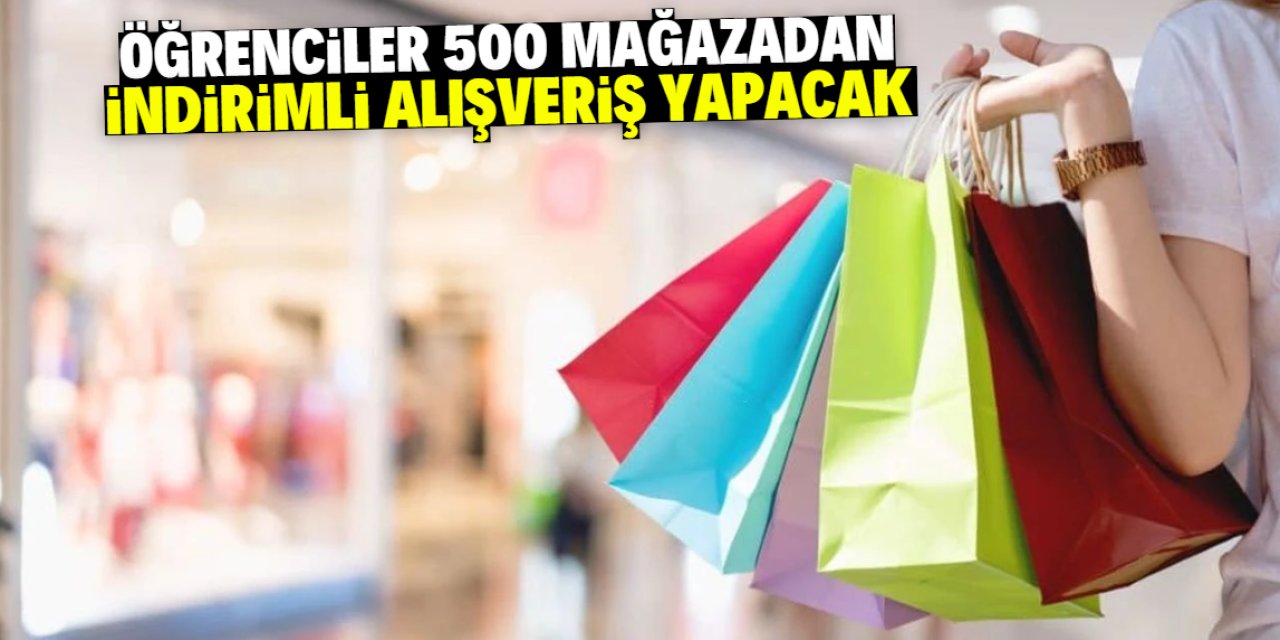 Öğrencilere müjde! Bu 500 mağazadan indirimli alışveriş yapacaksınız