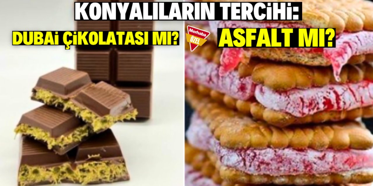 Konyalılar Dubai çikolatasını değil asfaltı seçti!