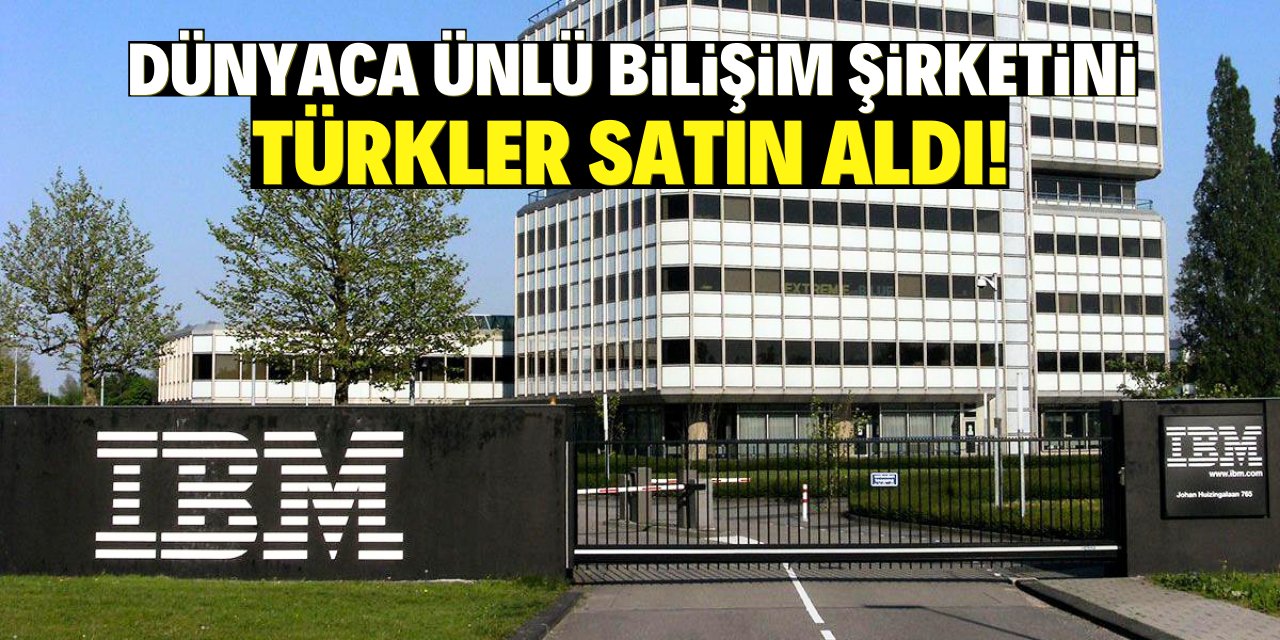 Dünyaca ünlü bilişim şirketini  Türkler satın aldı!