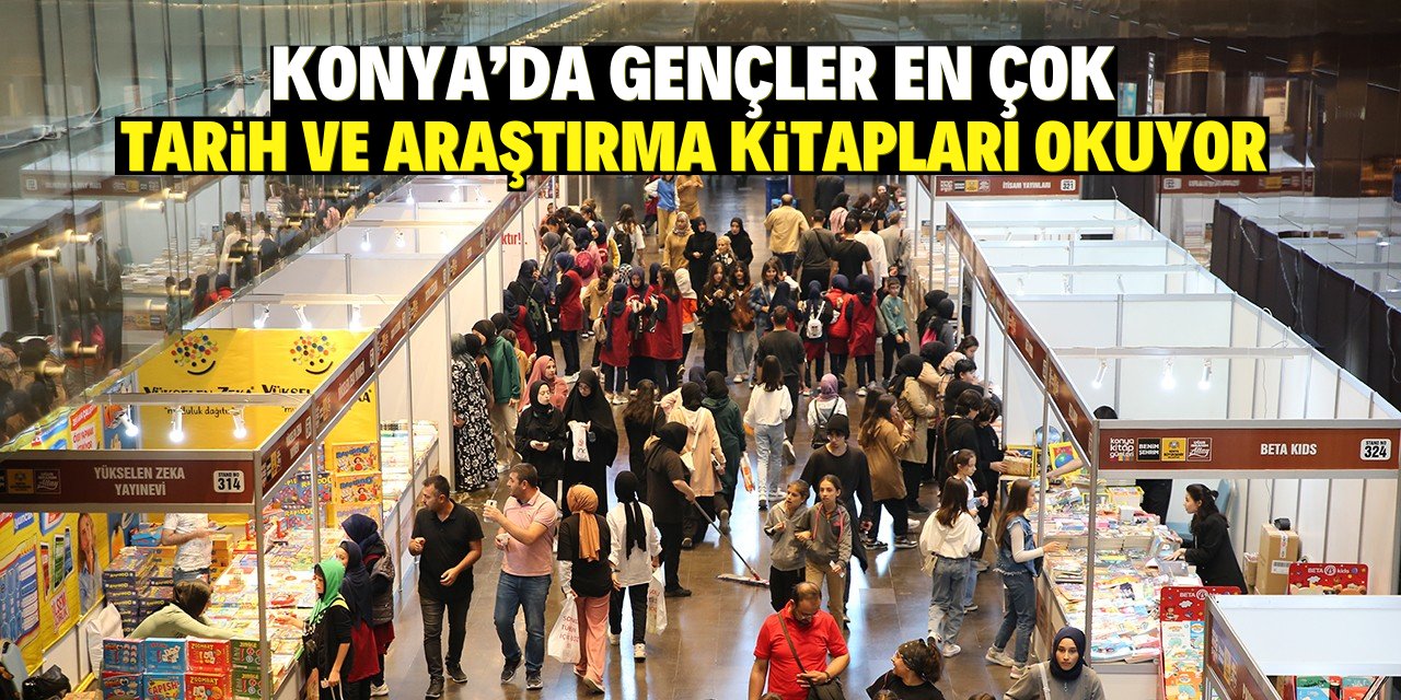 Konya'da gençler en çok  tarih ve araştırma kitapları okuyor!