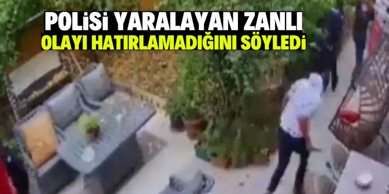 Konya'da polisi bıçakla yaralayan zanlı olayı hatırlamadığını söyledi!