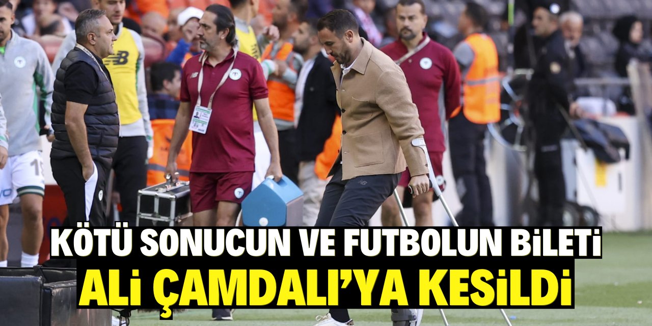 Kötü sonucun ve futbolun bileti Ali Çamdalı’ya kesildi