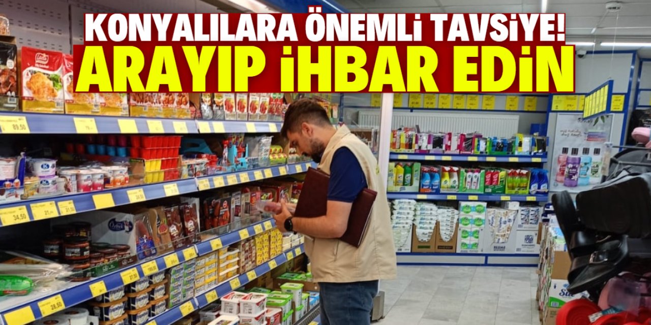 Konyalılara önemli tavsiye! Bu numarayı arayıp ihbar edin