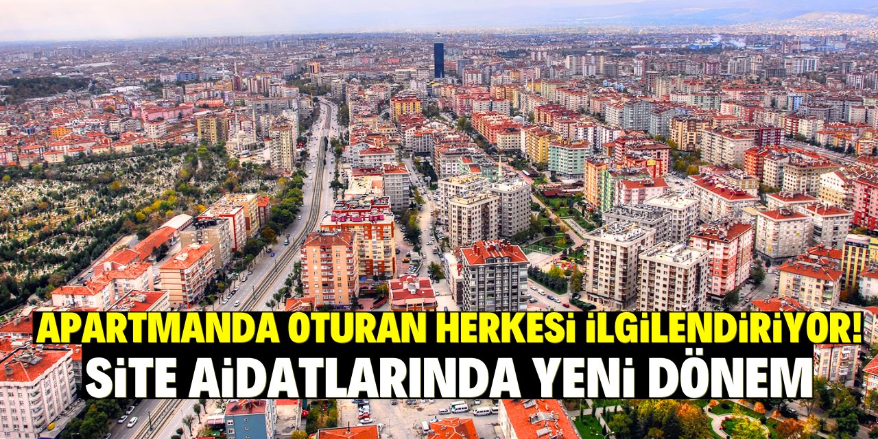 Apartmanda oturan herkesi ilgilendiriyor! Site aidatlarında yeni dönem!