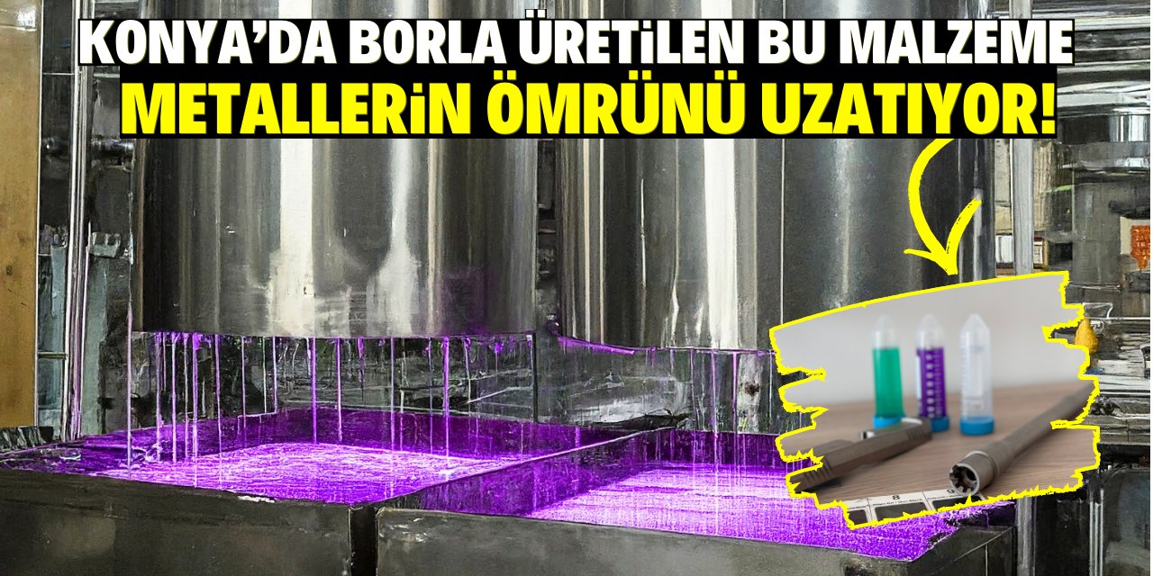 Konya'da Borla üretilen bu malzeme metallerin ömrünü uzatıyor!