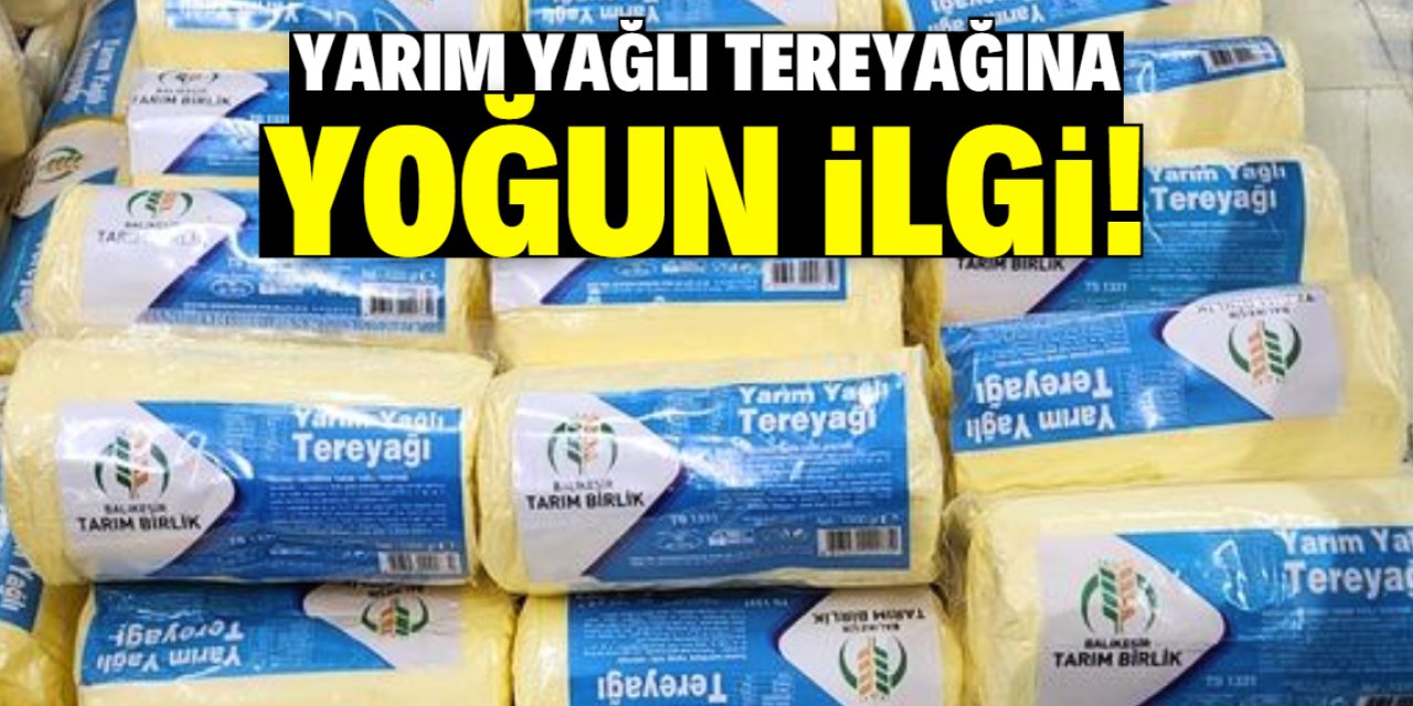 Yarım yağlı tereyağı satışı başladı! Vatandaş ilgi gösteriyor