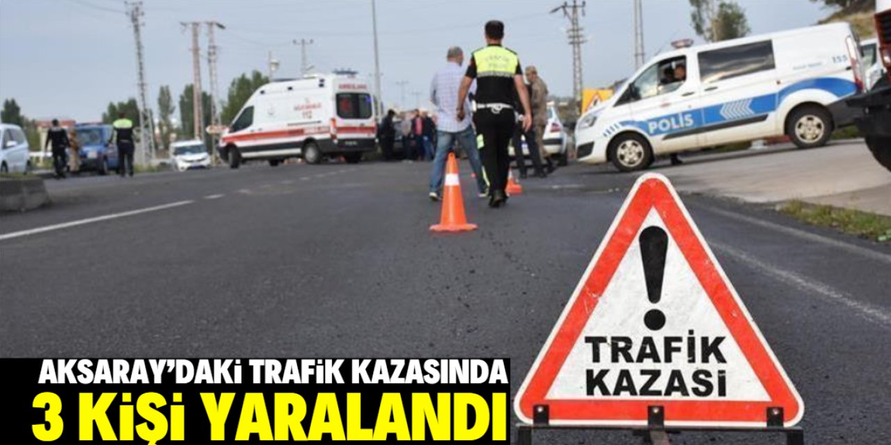 Aksaray'da kaldırıma çarpıp devrilen kamyonetteki 3 kişi yaralandı