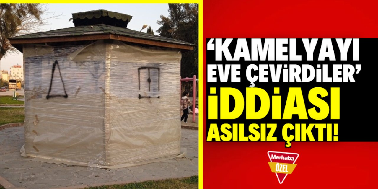 'Kamelyayı eve çevirdiler iddiası' Konya’yı karıştırdı! Asılsız çıktı