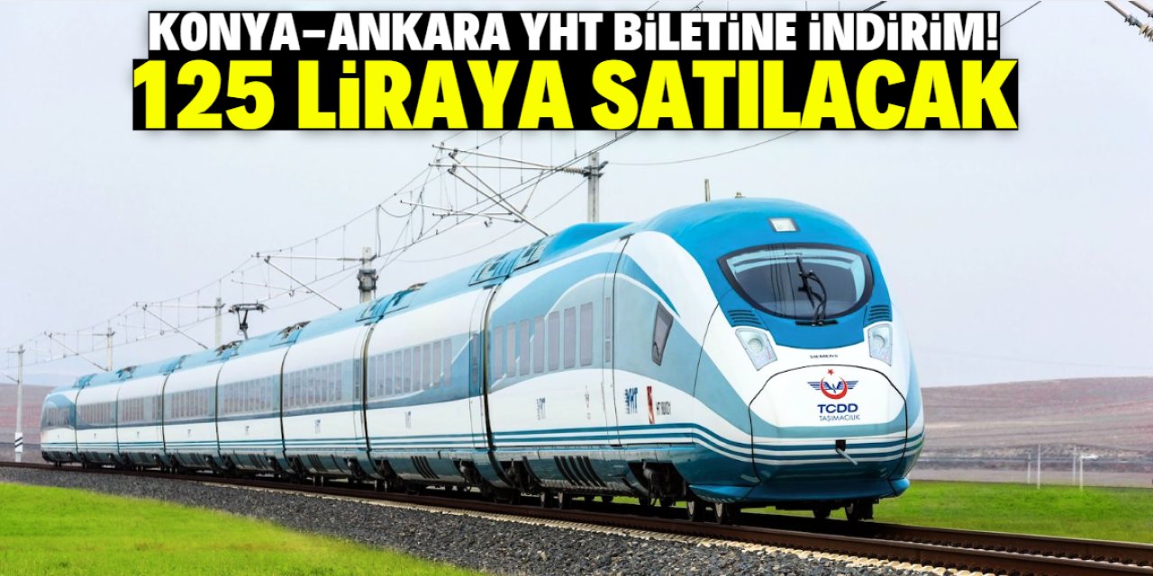 Konya-Ankara YHT biletine dev indirim! 125 liraya satılacak