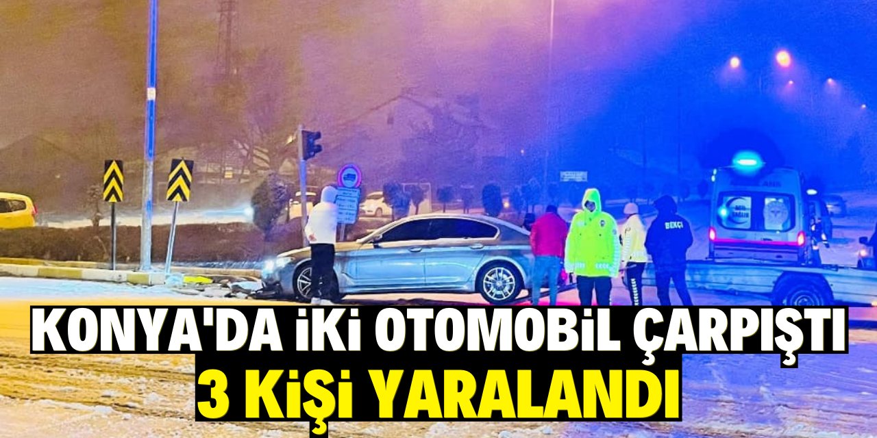 Konya'da iki otomobil çarpıştı 3 kişi yaralandı