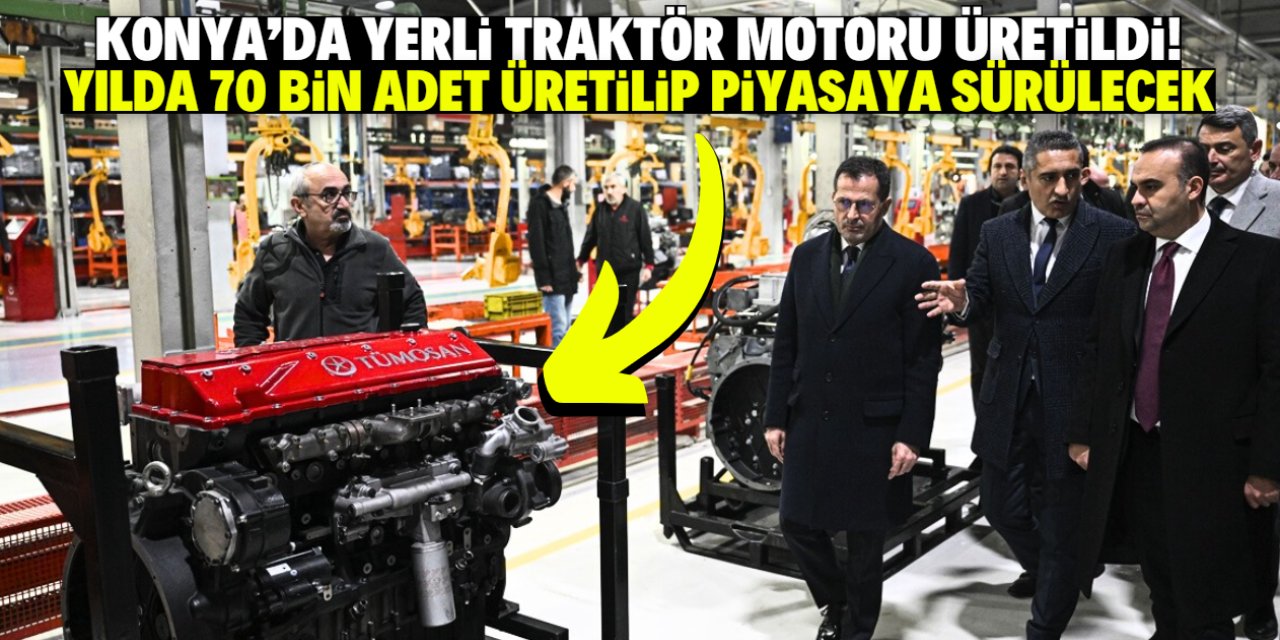 Türkiye'nin ilk yerli traktör motoru Konya'da üretildi! Dışa bağımlılık bitti