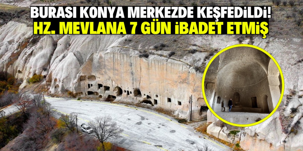 Konya merkezde manastır keşfedildi! Hz. Mevlana burada 7 gün 7 gece ibadet etmiş