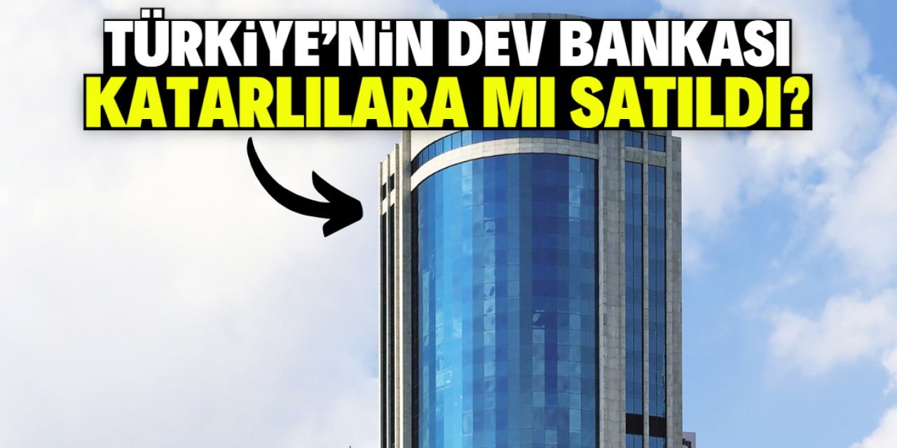 Türkiye'nin dev bankası Katarlılara mı satıldı? Net cevap