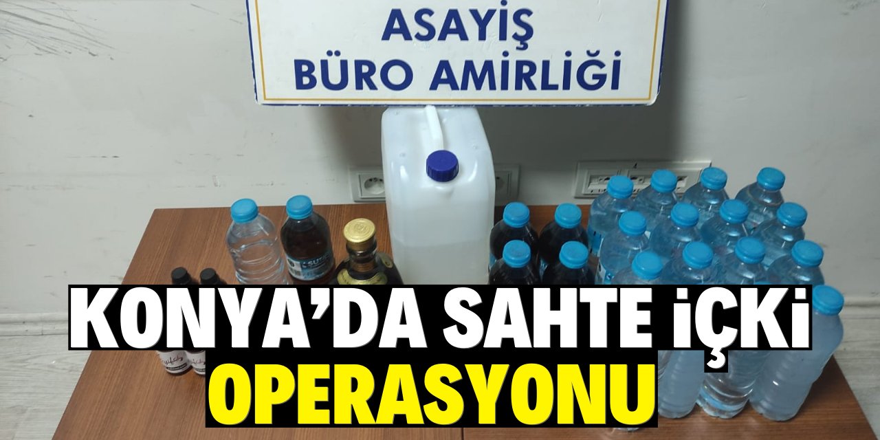 Konya'da sahte içki operasyonunda yakalanan kişi adli kontrol şartıyla serbest bırakıldı