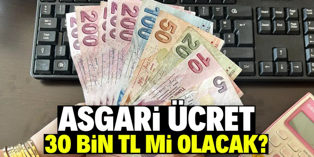 Asgari ücret 30 bin TL mi olacak? İşte o formül