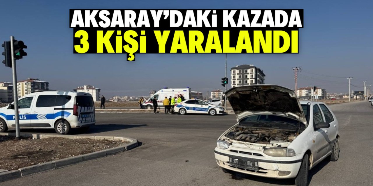 Aksaray'daki trafik kazalarında 3 kişi yaralandı