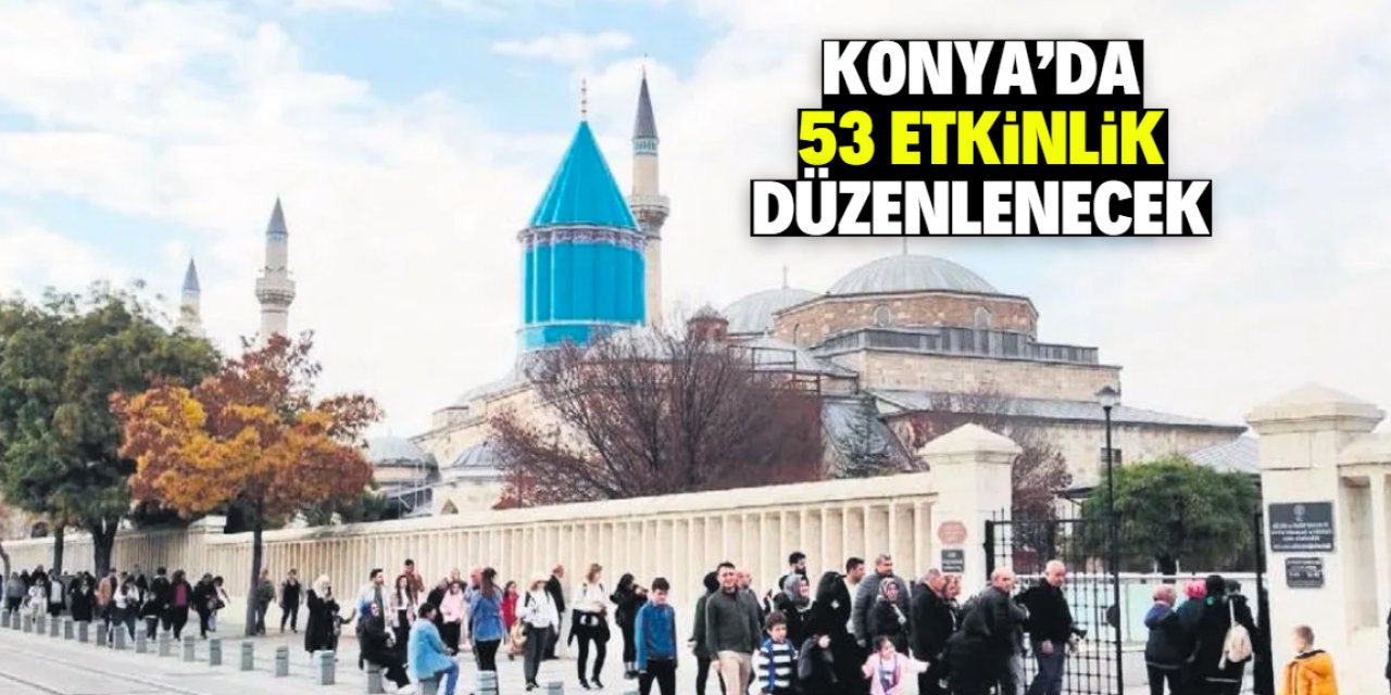 Konya'da 53 etkinlik düzenlenecek