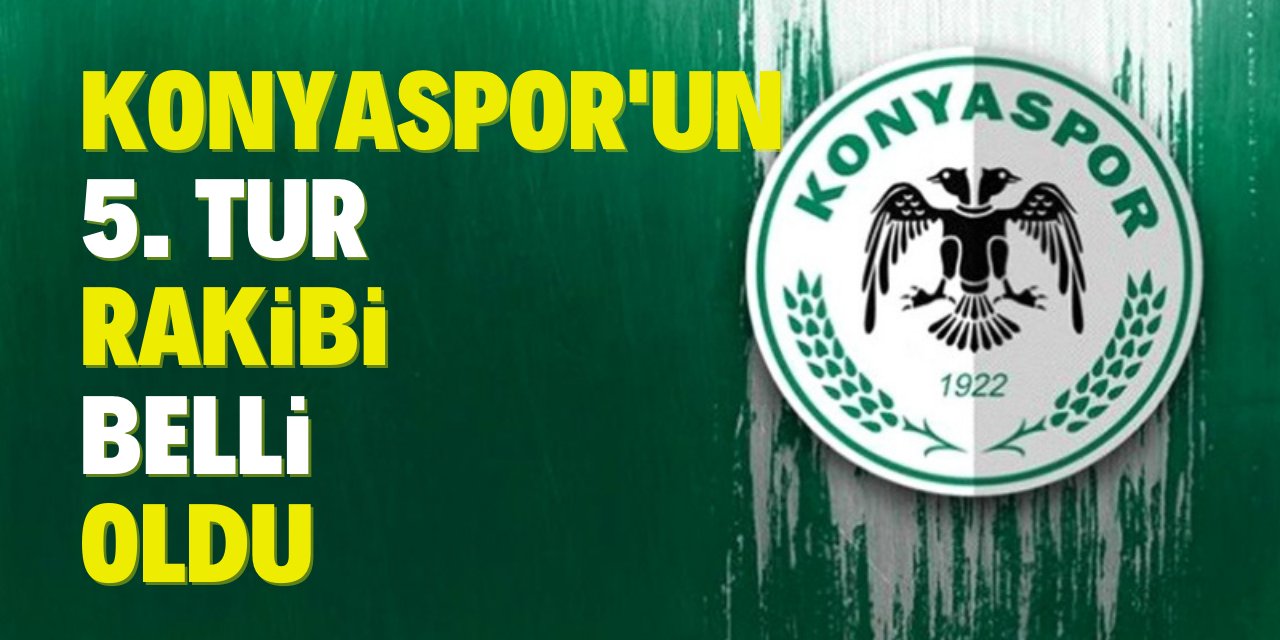 Konyaspor'un 5. tur rakibi belli oldu