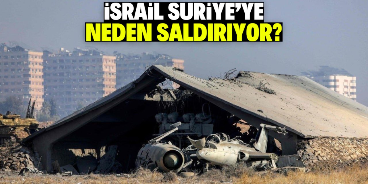 İsrail Suriye'ye neden saldırıyor?