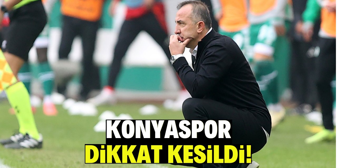 Konyaspor dikkat kesildi