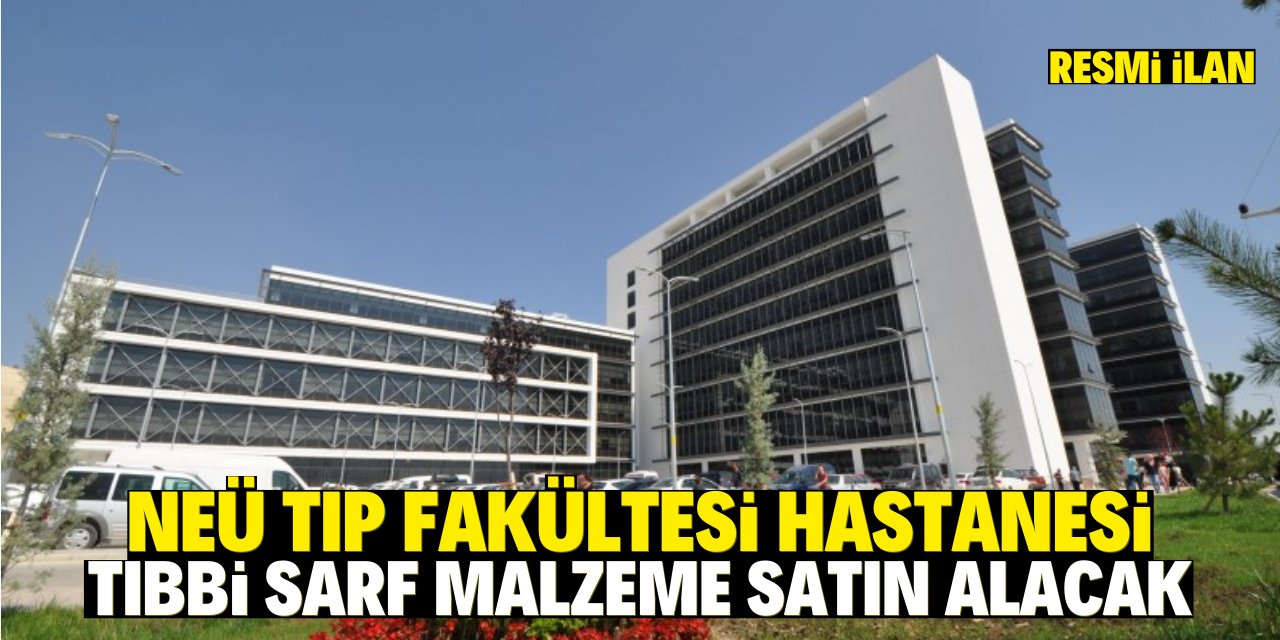 NECMETTİN ERBAKAN ÜNİVERSİTESİ TIBBİ SARF MALZEME SATIN ALACAK